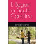 It Began in South Carolina: Linda's Journal "As I Remember"