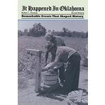 It Happened in Oklahoma: Remarkable Events That Shaped History (It Happened In Series) by Robert Dorman (2011-12-06)