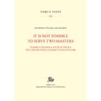 It is not possible to serve two masters. Stampa e polemica anticattolica nell'Inghilterra elisabettiana (1570-1588) (Temi e testi)