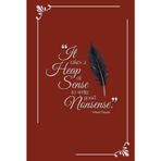 “It takes a heap of sense to write good nonsense” Elegant, Vintage Journal with Inspirational Quote – Burgundy: Lined Notebook – 200 pages