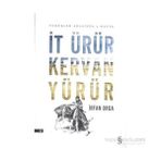 İt Ürür Kervan Yürür - İrfan Orga