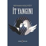 İt Yangını - Reyhan Koçyiğit