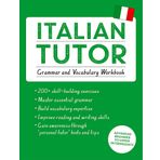 Italian Tutor: Grammar and Vocabulary Workbook (Learn Italian with Teach Yourself): Advanced beginner to upper intermediate course