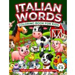 Italian Words Coloring Book, Color and Learn Domestic Pets and Farm Animals, Italian Vocabulary for Kids Ages 3-8, Bilingual Books for Children ... Preschool and Kindergarten Study Aids
