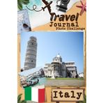 Italien-Reisetagebuch mit Foto-Challenge: Reisetagebuch für Paare, alle Familienmitglieder, um Erinnerungen aufzuzeichnen und Bilder mit Aufforderungen aufzunehmen.