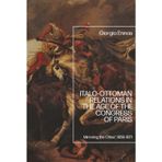 Italo-Ottoman Relations in the Age of the Congress of Paris: Mirroring the 'Other', 1856-1871
