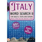 Italy Word Search Book for Adults - Vol. 2: Can’t Get Enough of Italy? Enjoy a Brand-new Collection of 50+ Word Find Puzzles Featuring More of Italy’s ... Vibrant Culture | 50+ Puzzles | Easy to Read