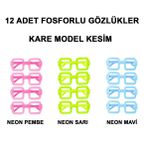 İthalat® Fosforlu Kare Model Glow Parti Gözlüğü Karanlıkta Yanan Gözlükler 12 Adet