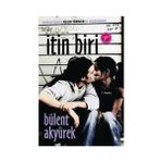 İTIN BIRI - BÜLENT AKYÜREK