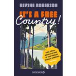 It's a free country!: Eine Frau, ein Auto und 16 000 Meilen durch Amerika | Roadtrip einer jungen Amerikanerin durch die USA, ein zerrissenes Land