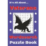 It's All About...Veterans Wordsearch Puzzle Book: Salute to Service: 50+ brainteasers Games Celebrating Our Armed Forces