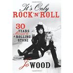 It's Only Rock 'n' Roll: Thirty Years Married to a Rolling Stone by Jo Wood (2013-05-21)