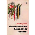 İttifak Günlükleri: Akaretler İstilası - Can Eryürek