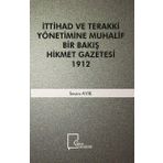 İttihad ve Terakki Yönetimine Muhalif Bir Bakış Hikmet - Sevim Alık