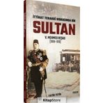 İttihat Terakki Kıskacında Bir Sultan 5Mehmed Reşad - Fatih Tetik
