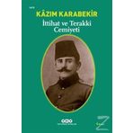 İttihat ve Terakki Cemiyeti / Kazım Karabekir / Yapı Kredi Yayınları