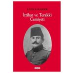 İTTİHAT VE TERAKKI CEMIYETI - KÂZIM KARABEKIR