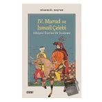 IV. Murad ve İsmail Çelebi Hikayesi Üzerine Bir İnceleme Çizgi Kitabevi Yayınları