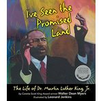 I've Seen the Promised Land: The Life of Dr. Martin Luther King, Jr. by Walter Dean Myers (2012-12-26)