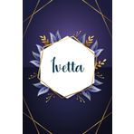 Ivetta: Taccuino personalizzato con il nome Ivetta | Regalo di compleanno per moglie, mamma, sorella, figlia ... | Foglie blu | 110 pagine a righe, Piccolo formato 6x9 pollici (15,24 x 22,86 cm)