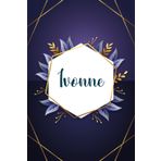 Ivonne: Taccuino personalizzato con il nome Ivonne | Regalo di compleanno per moglie, mamma, sorella, figlia ... | Foglie blu | 110 pagine a righe, Piccolo formato 6x9 pollici (15,24 x 22,86 cm)