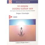 İyi Düşün Doğru Karar Ver - Doğan Cüceloğlu