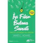 İyi Fikir Bulma Sanatı - James L. Adams