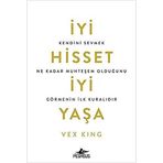 İyi Hisset İyi Yaşa - Vex King