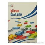İYİ İNSAN GÜZEL AHLAK - MEHMET DIKMEN