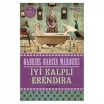 İyi Kalpli Erendira - Gabriel Garcia Marquez