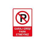İyi Olsun Iyiolsun Garaj Girişi Park Etmeyin Uyarı Ikaz Levhası Park Yasak Uyarı Ikaz Etiketi 50X70 Cm