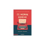 İyi Yazmak Üzerine Düzyazı İçin Yol Haritası - William Zinsser