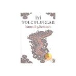 İYİ YOLCULUKLAR - İSMAİL GÜZELSOY