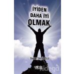 İyiden Daha İyi Olmak - Sedat Sadioğlu