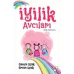 İyilik Avcıları - Gamze Uçak