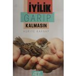 İyilik Garip Kalmasın - Huriye Karnap