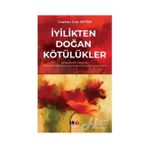 İyilikten Doğan Kötülükler - Coşkun Can Aktan