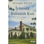 İyimser Babanın Kızı - Eudora Welty