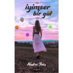 İyimser Bir Gül Nadire Yetiş