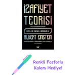 Izafiyet Teorisi - 100 Yıldönümü Basımı - Özel ve Genel Görelilik + Renkli Fosforlu Kalem
