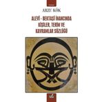 İzan Yayıncılık Alevi - Bektaşi İnancında Kişiler, Terim ve Kavramlar Sözlüğü