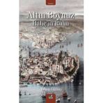İzan Yayıncılık Altın Boynuz - Haliç'In Ruhu