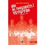 İzan Yayıncılık Bir Altmışsekizli Yetişiyor 7. Kitap - Yeniden 68
