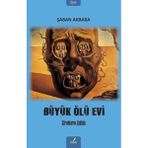 İzan Yayıncılık Büyük Ölü Evi - Çirokların Çığlığı