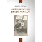İzan Yayıncılık Kamer Teyhani - Ateşi Çalan Yolcular 2