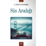 İzan Yayıncılık Sis Aralığı - A. Erkan Uzunalioğlu - HBCV00008HOVYZ