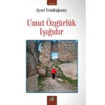 İzan Yayıncılık Umut Özgürlük Işığıdır