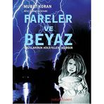 İzinde Fareler ve Beyaz - Murat Koran