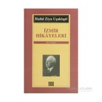 İZMİR HIKAYELERI - HALID ZIYA UŞAKLIGİL