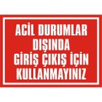 İzmir Serifgari Acil Durumlar Dışında Giriş Çıkış İçin Kullanmayınız Galvaniz Uyarı Levhası 17,5 x 25 cm
